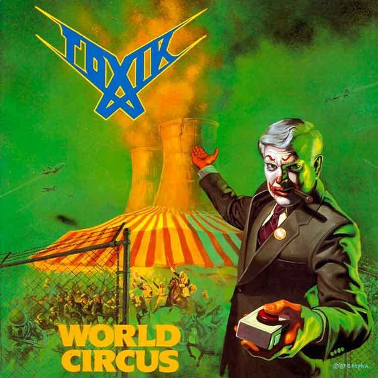 Toxik Toxik World Circus Reviews Encyclopaedia Metallum The Metal