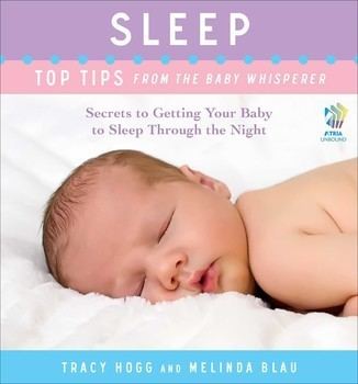 Tracy Hogg Sleep Top Tips from the Baby Whisperer eBook by Tracy Hogg Melinda