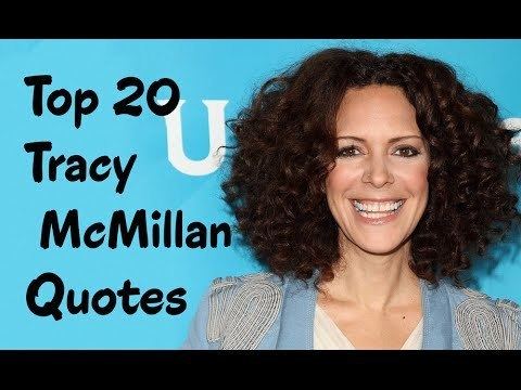 Tracy McMillan Top 20 Tracy McMillan Quotes The American author television