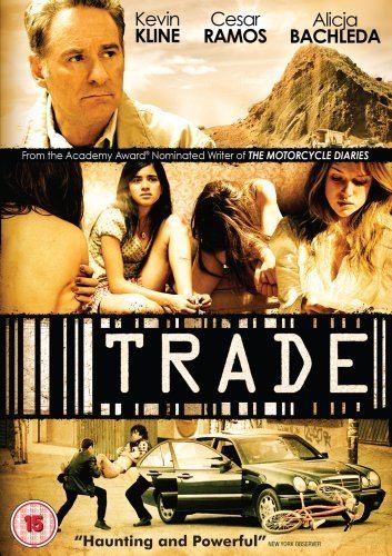 Trade (film) Trade DVD Amazoncouk Kevin Kline Cesar Ramos Alicja Bachleda