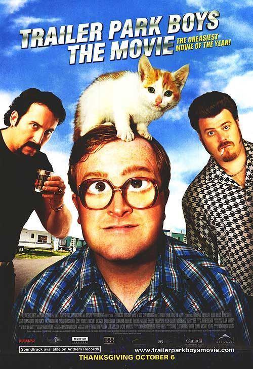 Trailer Park Boys: The Movie Trailer Park Boys The Movie Movie Poster 4 of 4 IMP Awards