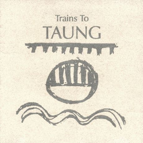 Trains to Taung mp3redcocover2669784460x460trainstotaungjpg