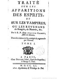 Traité sur les apparitions des esprits et sur les vampires ou les revenans de Hongrie, de Moravie, &c.