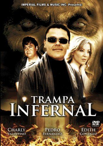 Trampa Infernal Amazoncom Trampa Infernal PEDRO FERNANDEZ EDITH GONZALEZ CHARLY