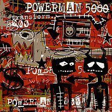 Transform (Powerman 5000 album) httpsuploadwikimediaorgwikipediaenthumb6