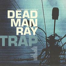 Trap (Dead Man Ray album) httpsuploadwikimediaorgwikipediaenthumbd