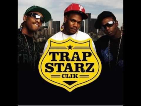 Trap Starz Clik Trap Starz Clik Get It Big YouTube