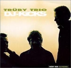Trüby Trio DJKicks Trby Trio Wikipedia