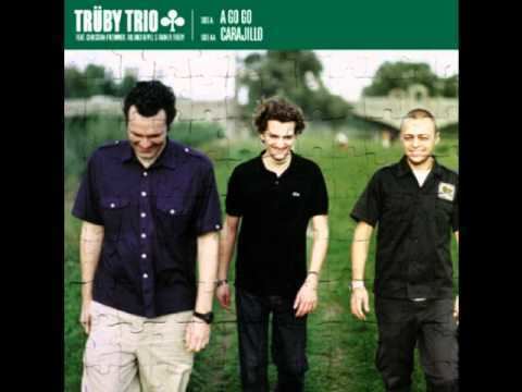 Trüby Trio Trby Trio Carajillo 2004 YouTube
