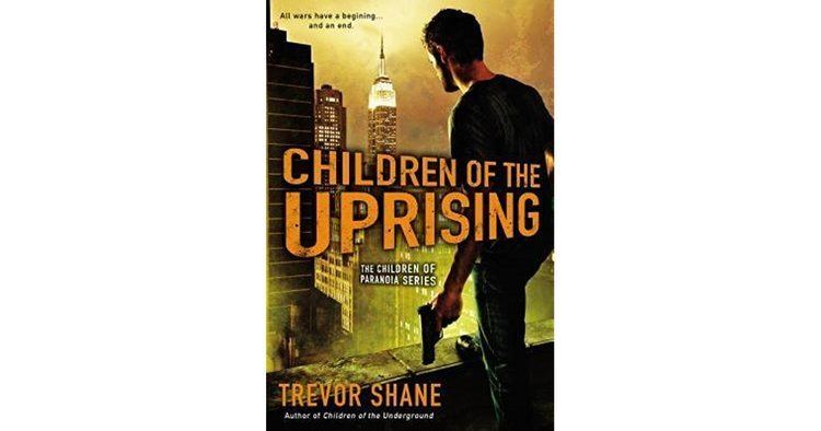 Trevor Shane Children of the Uprising Children of Paranoia 3 by Trevor Shane