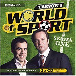 Trevor's World of Sport Trevors World of Sport Series 1 BBC Audio Amazoncouk