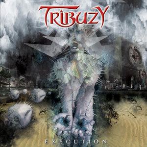Tribuzy Tribuzy Execution Reviews Encyclopaedia Metallum The Metal