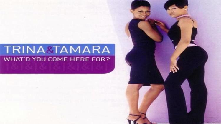 Trina & Tamara Trina amp Tamara What39d You Come Here For Album Version YouTube