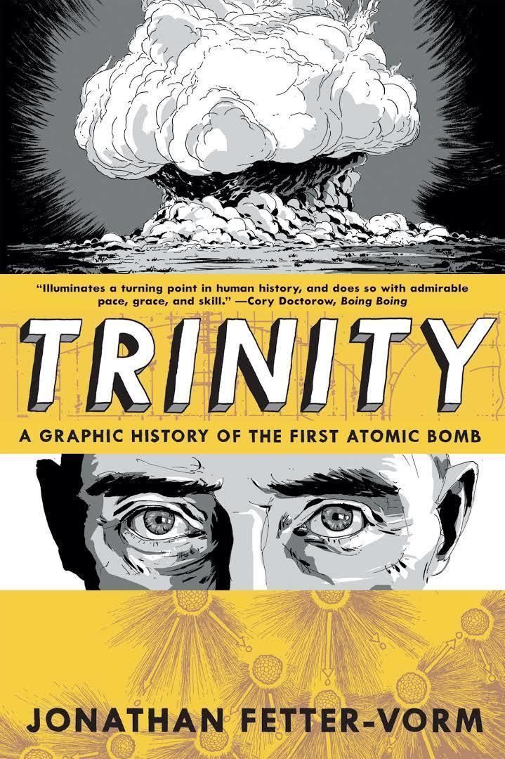 Trinity: A Graphic History of the First Atomic Bomb t0gstaticcomimagesqtbnANd9GcSw7BVQt1sSHIVjPc