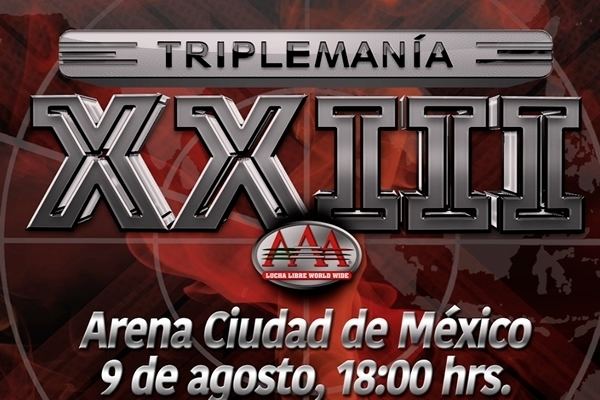 Triplemanía XXIII Triplemana XXIII 9 de agosto en la Ciudad de Mxico MedioTiempo
