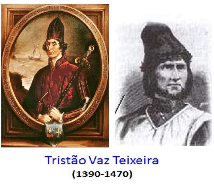 Tristão Vaz Teixeira Em 1420 Joo Gonalves Zarco Tristo Vaz Teixeira e Bartolomeu