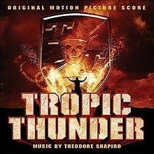Tropic Thunder: Original Motion Picture Score httpsuploadwikimediaorgwikipediaenthumb1