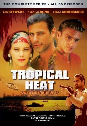 Tropical Heat Amazoncom Tropical Heat Sweating Bullets Complete Series Rob