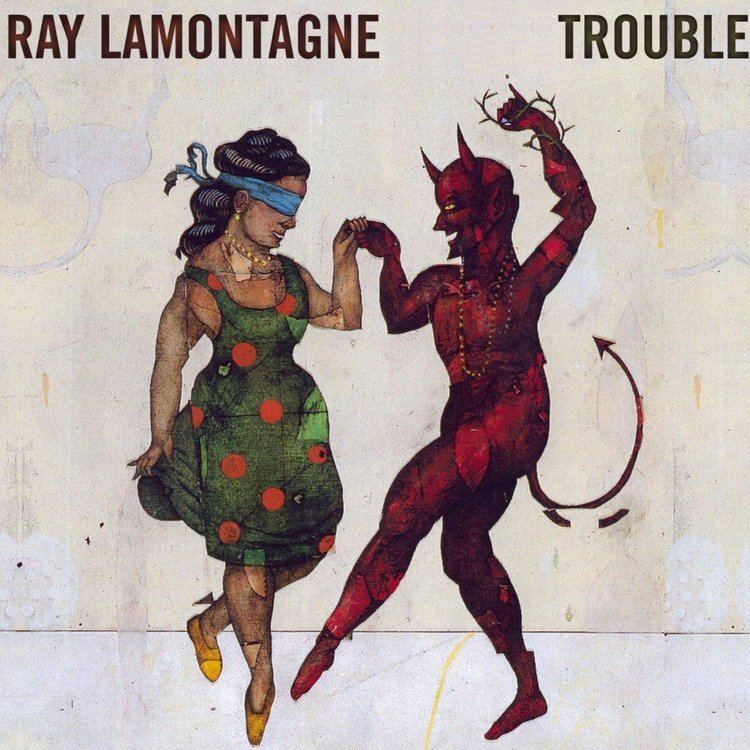 Trouble (Ray LaMontagne album) imagesgeniuscom62778cea806168eca314fe7f855993dd