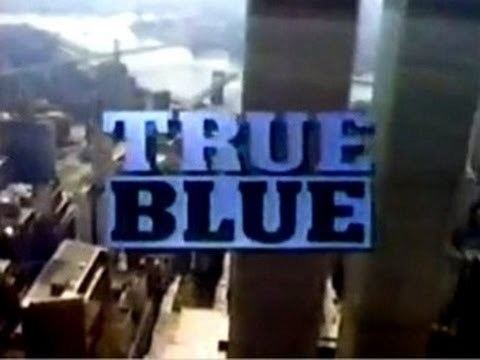 True Blue (TV series) httpsiytimgcomviT3eKuBjmru8hqdefaultjpg