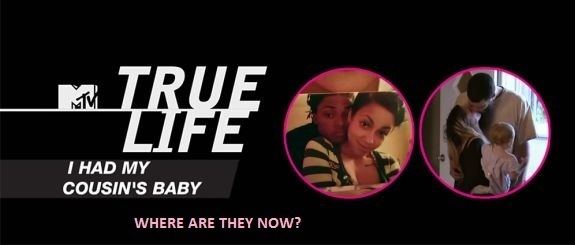 True Life The Couples of 39True Life I Had My Cousin39s Baby39 Where Are They
