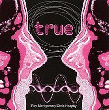 True (Roy Montgomery and Chris Heaphy album) httpsuploadwikimediaorgwikipediaenthumbe