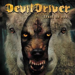 Trust No One (DevilDriver album) httpsuploadwikimediaorgwikipediaen778Dev