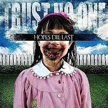 Trust No One (Hopes Die Last album) httpsuploadwikimediaorgwikipediaenthumb9