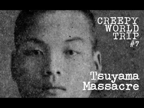 Tsuyama massacre Tsuyama Massacre CREEPY WORLD TRIP 7 Subs ITA YouTube