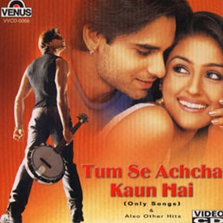 Tum Se Achcha Kaun Hai 2002
