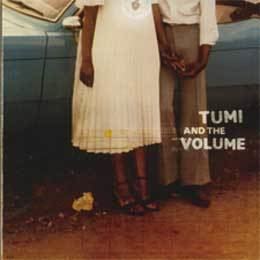 Tumi and the Volume Tumi and the Volume album Wikipedia