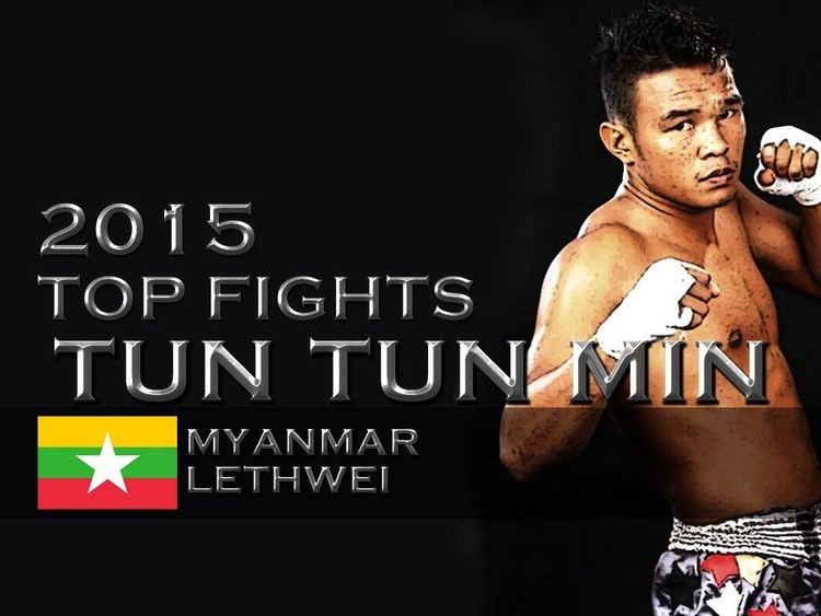 Tun Tun Min Tun Tun Min 2015 Myanmar Lethwei Star Top Fights Burmese Boxing