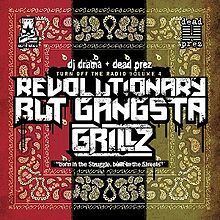 Turn Off the Radio Vol. 4: Revolutionary but Gangsta Grillz httpsuploadwikimediaorgwikipediaenthumb3