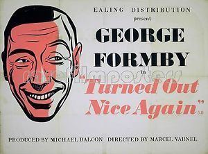 Turned Out Nice Again TURNED OUT NICE AGAIN 1941 George Formby EALING STUDIOS UK QUAD