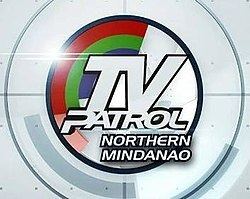TV Patrol Northern Mindanao httpsuploadwikimediaorgwikipediaenthumb0
