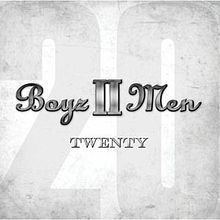 Twenty (Boyz II Men album) httpsuploadwikimediaorgwikipediaenthumbd