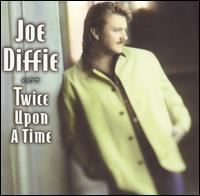 Twice Upon a Time (Joe Diffie album) httpsuploadwikimediaorgwikipediaen664Twi