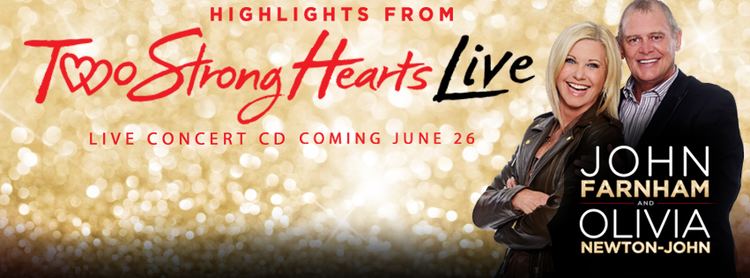 Two Strong Hearts Live olivianewtonjohncomimagesJFONJFacebookPreOrd