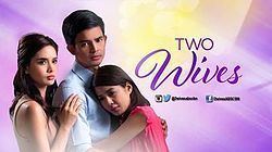 Two Wives (Philippine TV series) httpsuploadwikimediaorgwikipediaenthumb1