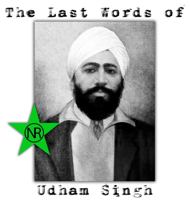 Udham Singh Revolutionary Sikh The Last Words of Udham Singh Open