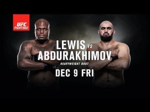 UFC Fight Night: Lewis vs. Abdurakhimov UFC Fight Night Lewis vs Abdurakhimov DEC 9 FRI YouTube