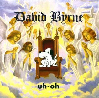 Uh-Oh (David Byrne album) httpsuploadwikimediaorgwikipediaen11aUh