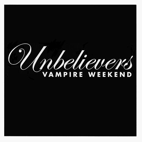 Unbelievers (Vampire Weekend song)
