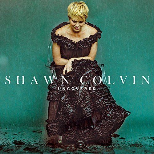 Uncovered (Shawn Colvin album) httpsimagesnasslimagesamazoncomimagesI6