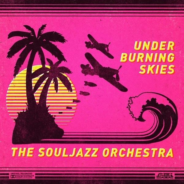 The Souljazz Orchestra Under Burning Skies Boomkat
