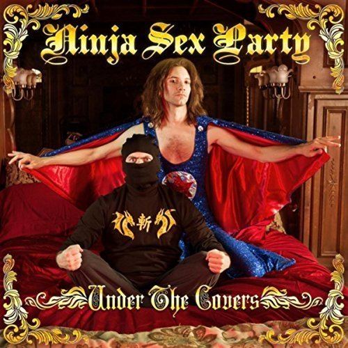 Under the Covers (Ninja Sex Party album) httpsimagesnasslimagesamazoncomimagesI6