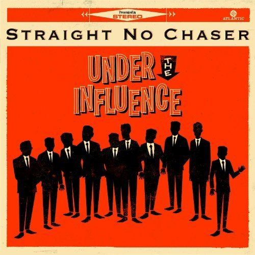 Under the Influence (Straight No Chaser album) httpsimagesnasslimagesamazoncomimagesI5