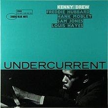 Undercurrent (Kenny Drew album) httpsuploadwikimediaorgwikipediaenthumbb