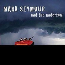 Undertow (Mark Seymour album) httpsuploadwikimediaorgwikipediaenthumb9
