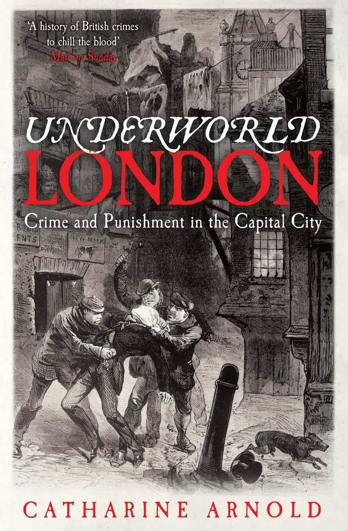 Underworld London: Crime and Punishment in the Capital City t2gstaticcomimagesqtbnANd9GcQULibBCdE5qgGBTt